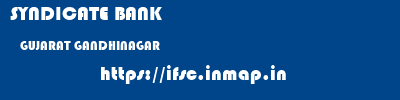 SYNDICATE BANK  GUJARAT GANDHINAGAR    ifsc code